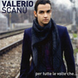 Per Tutte Le Volte Che Valerio Scanu