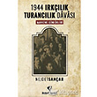 1944 Irklk Turanclk Davas Bozkurt Yaynlar