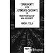 Experiments With Alternate Currents Of High Potential And High Frequency Gece Kitapl