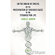 On The Origin Of Species or The Preservation Of Favoured Races In The Struggle For Life Gece Kitapl