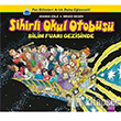 Sihirli Okul Otobs: Bilim Fuar Gezisinde Altn Kitaplar
