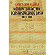 Modern Trkiyenin Geliim Srecinde Basn 1831 1913 	Ahmet Emin Yalman  Bankas Kltr Yaynlar