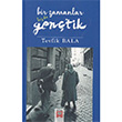 Bir Zamanlar Bizde Gentik Tevfik Bala Mitel Kitap