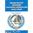Birlemi Milletler erevesinde Uluslararas Uyumazlklarn Bar zm Bar Platin Basn Yayn
