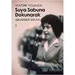 Atatrk Yolunda Suya Sabuna Dokunarak Cinius Yaynlar