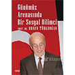 Gnmz Arenasnda Bir Sosyal Bilimci Orhan Trkdoan izgi Kitabevi
