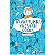 Akvaryumda Yaayan ocuk Lisa Thompson Pegasus Yaynlar