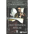l Evinden Anlar Fyodor Mihaylovi Dostoyevski  Dorlion Yaynevi