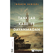 Tanklar Kabe ye Dayanmadan Ciltli brahim Karagl  Ketebe Yaynlar