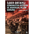 Osmanlda Deiim ve Anayasa Rejim Sorunu lber Ortayl  Bankas Kltr Yaynlar