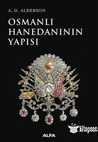 Osmanl Hanedannn Yaps A. D. Alderson  Alfa Yaynlar