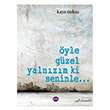 yle Gzel Yalnzm ki Seninle... Aya Kitap