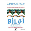Bilgi Nedir ve Nasl Bilgili Olunur? Avrupa Yakas Yaynlar