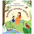 Bebekler Nereden Gelirler? Katie Daynes  Bankas Kltr Yaynlar