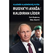 Vladimir Vladimirovi Putin: Rusyay Ayaa Kaldran Lider Cenk Balam Doan Kitap