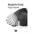 Kularla Uzak zgr Zeybek iirden Yaynclk