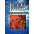 alar inde Trk Destanlar Aliolu Yaynlar