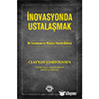 novasyonda Ustalamak Clayton Christensen  Optimist Yayn Datm