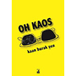 Oh Kaos Kaan Burak en Ksurat Yaynlar