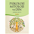 Psikoloji Mitoloji ve Din Glan Gcen Kakns Yaynlar