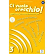 Ci Vuole Orecchio 3 + CD talyanca Dinleme B2-C1 Alma Edizioni