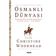 Osmanl Dnyas Dnyaya z Brakan Uygarlklar Dizisi Christine Woodhead Alfa Yaynlar