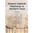 Simgesel Yaplarda Hegemonya ve deolojinin nas Cinius Yaynlar