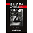 Unuttun Ama ocuktun Karakum Yaynevi