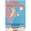 Ik Habercileri - Melekleri Hayatnza ekmek in Esiz Bir Rehber Akaa Yaynevi