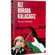 Biz Burda Kalacaz Akif Yaynlar