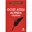 Dost Atei Altnda Yaamak Hayat Yaynlar