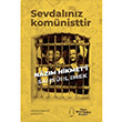 Sevdalnz Komnisttir / Nazm Hikmeti Sansrlemek Yazlama Yaynevi