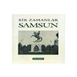 Bir Zamanlar Samsun Nezih Bagelen Arkeoloji Sanat Yaynlar