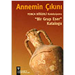 Annemin kn - Yonca Derli Koleksiyonu Bir Grup Eser Katalou Arkeoloji Sanat Yaynlar