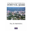 Drtyol ehri Kuruluu Gelimesi ve Fonksiyonel zellikleri Ynnden Aktif Yaynevi