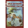 Salk Sektrnde Performans Ynetimi Trkiye rnei Asil Yaynevi