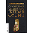 Osmanldan Cumhuriyet e ktidar Oyunu Ketebe Yaynlar