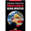 Kreselleme ve Ulusal Devletler Orhan zkaya  Asya afak Yaynlar