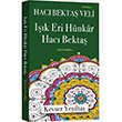 Ik Eri Hnkar Hac Bekta Yeni Edisyon Kevser Yeilta Gzeldnya Yaynlar