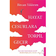 Hayat Cesurlara Torpil Geer Bircan Yldrm Destek Yaynlar