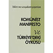 Komnist Manifesto ve Trkiyedeki yks Bilim ve Sosyalizm Yaynlar