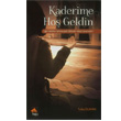 Kaderime Ho Geldin Bura Yaynevi