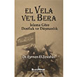 El Vela Vel Bera slama Gre Dostluk ve Dmanlk  Dr Eymen Ez Zevahiri Beyaz Minare Yaynlar