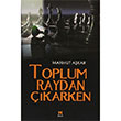 Toplum Raydan karken Mahmut Akar Birun Kltr Sanat Yaynlar