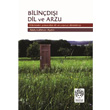Bilind Dil ve Arzu Bibliotech Yaynlar
