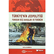 Trkiye`nin Jeopolitii Yumuak G Savalar ve Terrizm Bilgesam Yaynlar