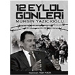 12 Eyll Gnleri Muhsin Yazcolu Melih Perin Yzde ki Yaynlar