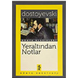 Yeraltndan Notlar Fyodor Mihaylovi Dostoyevski Venedik Yaynlar