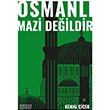 Osmanl Mazi Deildir Astana Yaynlar