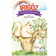 irigz Horultu Amca ve Homurtu Teyze ereve Yaynlar